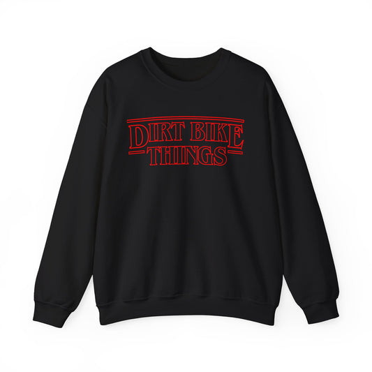 Dirt Bike Things Sweatshirt